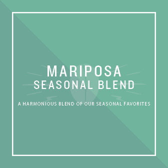 Mariposa Seasonal Blend